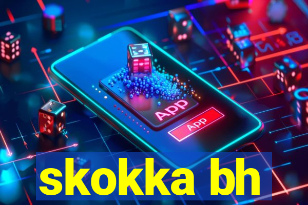 skokka bh